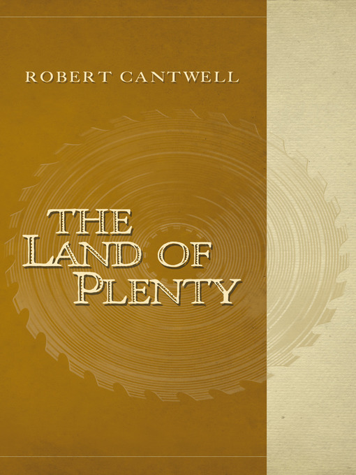 Title details for The Land of Plenty by Robert Cantwell - Available